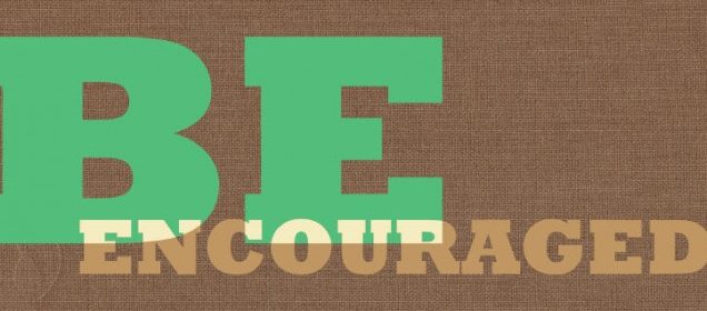 Surround Yourself With Encouragement